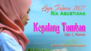 Download Kepalang Tumban, Ria Agustiana ||cipt. L. Komar Terbaru 2021 Video MP3 Kepalang Tumban, Ria Agustiana ||cipt. L. Komar Terbaru 2021