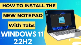 How To Install The New Notepad With Tabs in Windows 11 | tabs in notepad app for windows 11