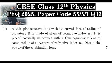 Class 12th Physics | Answer Key 2025 | CBSE Board | PYQ 2025 | Paper Code 55-5-1 | Set 1 | Q33