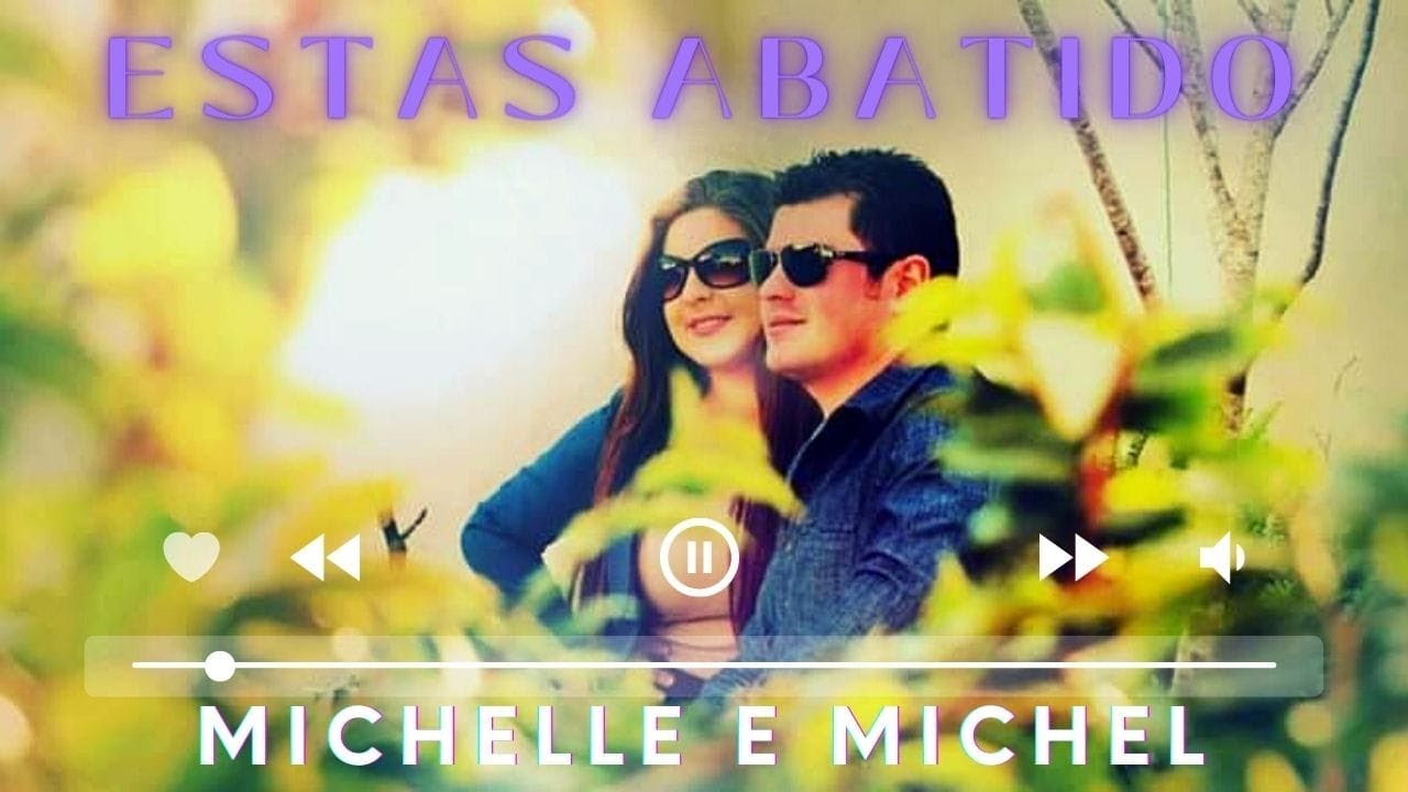 Estas Abatido - @MICHELLEEMICHELCCB🎵 Part/ @SamueldeCamargo e César Azevedo