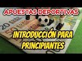 APUESTAS DEPORTIVAS ► Introducción Para Novatos ⚽️