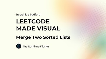 Merge Two Sorted Lists Explained VISUALLY | Day 18 of #30DaysofCode challenge with Educative