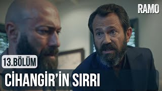 Cihangir'in Sırrı | Ramo 13.Bölüm