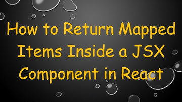 How to Return Mapped Items Inside a JSX Component in React