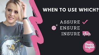Assure, Ensure, Insure - What's the Difference?