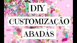 DIY CARNAVAL - Customização de abadás