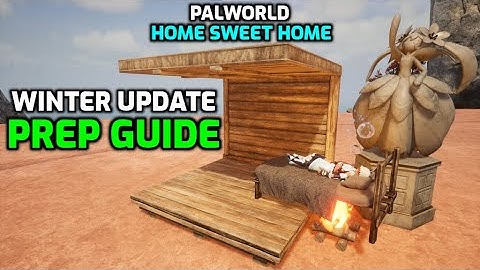 Palworld Winter Update Prep Guide! Home Sweet Home - Dec 17th