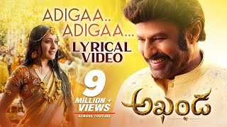 Adigaa Adigaa Lyrical Video   Akhanda | Nandamuri Balakrishna | Boyapati Srinu | Thaman S