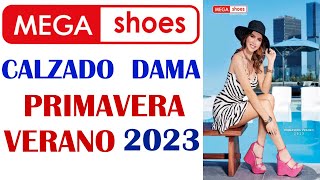 CATÁLOGO MEGA SHOES CALZADO DAMA PRIMAVERA VERANO 2023 MEXICO - YouTube