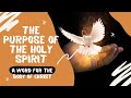 The Purpose and Power of The Holy Spirit