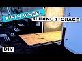 DIY 5th Wheel Storage Slider