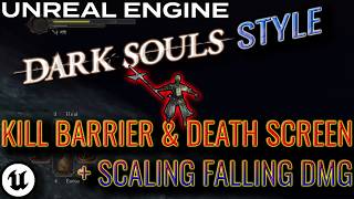 Dark Souls Style Kill Barrier, Death Screen & Scaling Falling Damage [Unreal Engine 5 Tutorial]