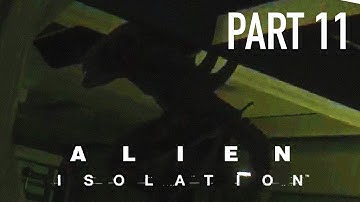Alien: Isolation - Find The Keycard (Part 11 Gameplay No Talking)