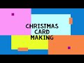 2020 christmas card making by rafa  louise