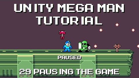 Unity Mega Man Tutorial - 29 Game Pause