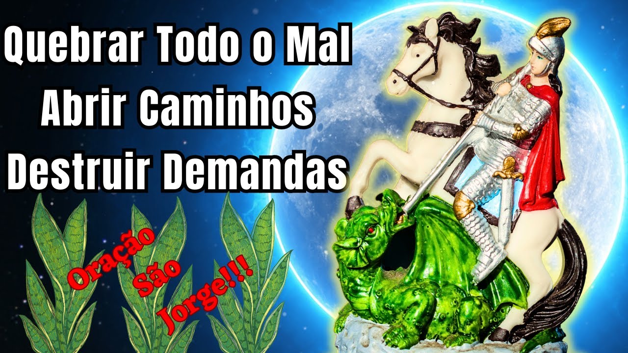 Prayer to Saint George to Break All Evil, Open Paths and Destroy Demands!