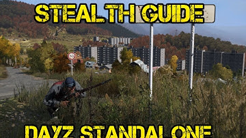 Stealth Guide - DayZ Standalone