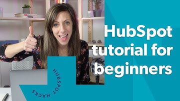 HubSpot Tutorial for Beginners - 2020 version