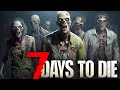 ВЫЖИВАНИЕ В 7 DAYS TO DIE 2024 - ЕЩЁ ОДНА ШУМНАЯ НОЧЬ, ТОРГОВЦЫ И ТИГЕЛЬ (21.2 ALPHA) - СТРИМ #54