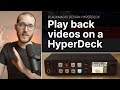 Hyperdeck playback troubleshooting steps  show and tell ep90