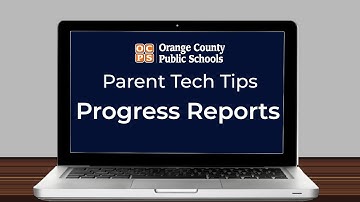OCPS | Parent Tech Tips - Progress Reports & Report Cards