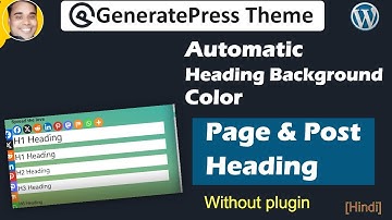 How to set automatic heading background color in fee generatepress theme in page & post [Hindi]