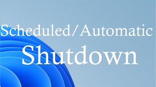 schedule daily automatic shutdown in windows 11 and windows 10