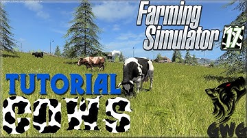 Tutorial 1 - COWS - Farming Simulator 17