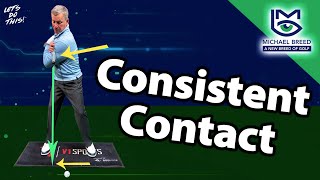 The Key to Consistent Contact…Spine Angle (Posture) with Michael Breed