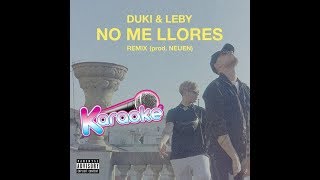 DUKI x Leby - No me Llores (Remix) | KARAOKE