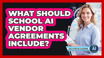 What Should School AI Vendor Agreements Include?