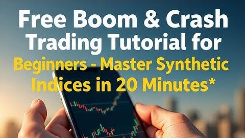 1ST Free Boom & Crash Trading Tutorial 1 for Beginners – Master Synthetic Indices in 20 Minutes*
