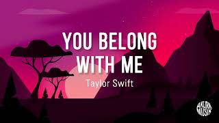 You Belong With Me - Taylor Swift (Lirik Terjemahan)