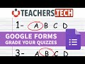 Google Forms - Self Grading Quizzes