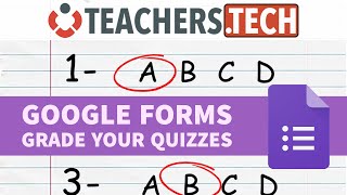 Google Forms  Self Grading Quizzes