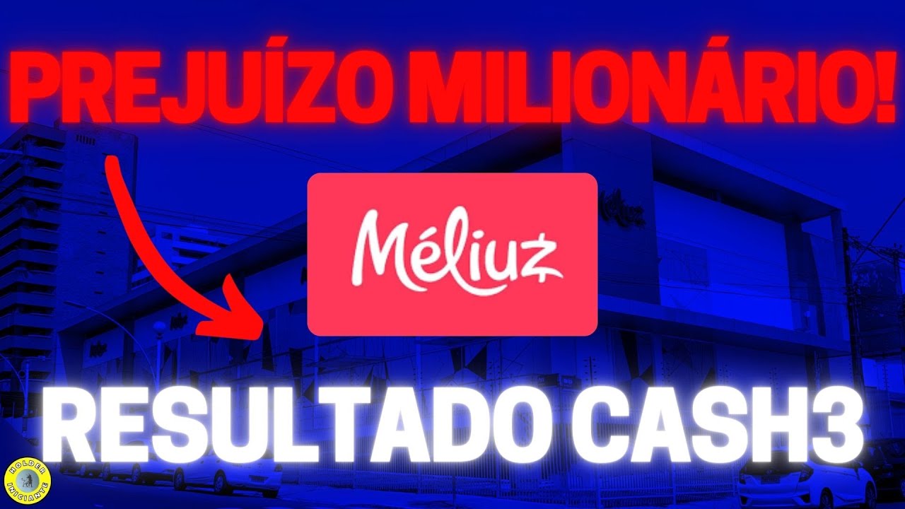 CASH3 MÉLIUZ RESULTADO 2T22 PREJUÍZO MILIONÁRIO!! Holder Iniciante