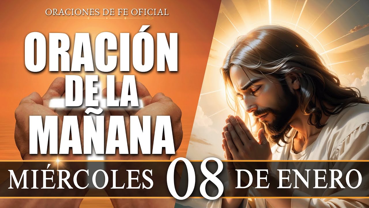 Oracion de la Mañana De Hoy Miércoles 08 de Enero 🙏 Tiempo De Orar ...