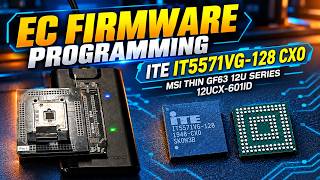 EC Firmware Programming — ITE IT5571VG-128 CXO — MSI Thin GF63 12U Series 12UCX-601ID — Sukoharjo