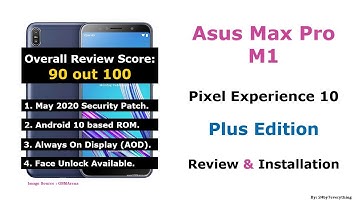 Asus Zenfone Max Pro M1 | Pixel Experience 10 Plus Edition | Android 10 | Review and Installation