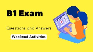 B1 Speaking Exam Questions and Answers Topic Weekend Activities IELTS Life skills, Trinity, SELT