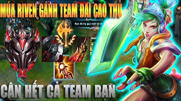 Liên Minh Tốc Chiến : Quẩy Riven Gánh team Tại Rank đại cao thủ cân cả team bạn