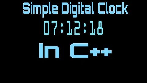 Simple Digital Clock | C++ | Visual Studio