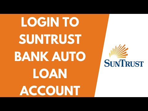 How to login to SunTrust Auto Loan Account | SunTrust Auto Loan Login