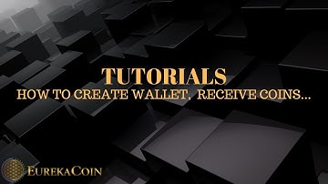 EUREKA COIN Tutorials - how to create wallet & receive coins