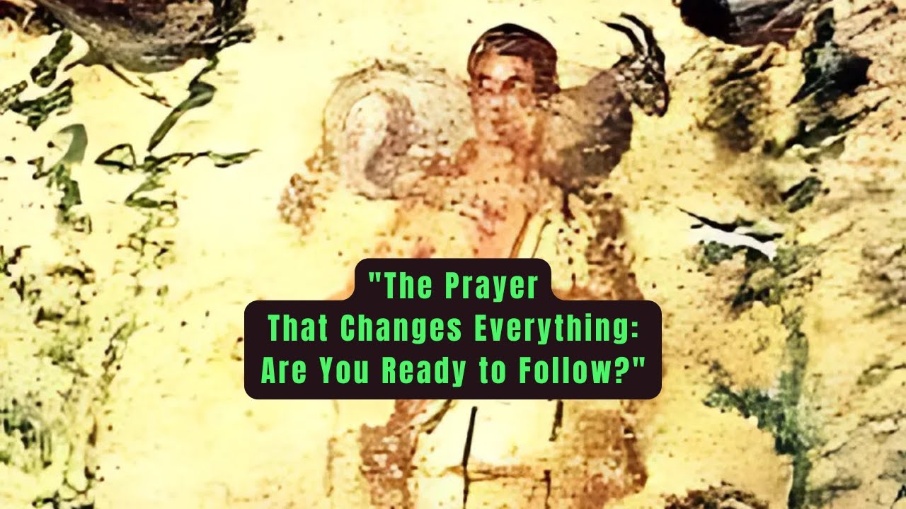"The Prayer That Changes Everything Are You Ready to Follow?" YouTube