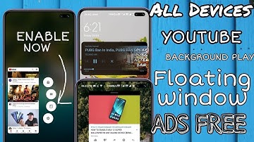 HOW TO ENABLE YOUTUBE FLOATING WINDOW - ERROR FIXED | HOW TO USE YOUTUBE IN BACKGROUND - SCREEN OFF
