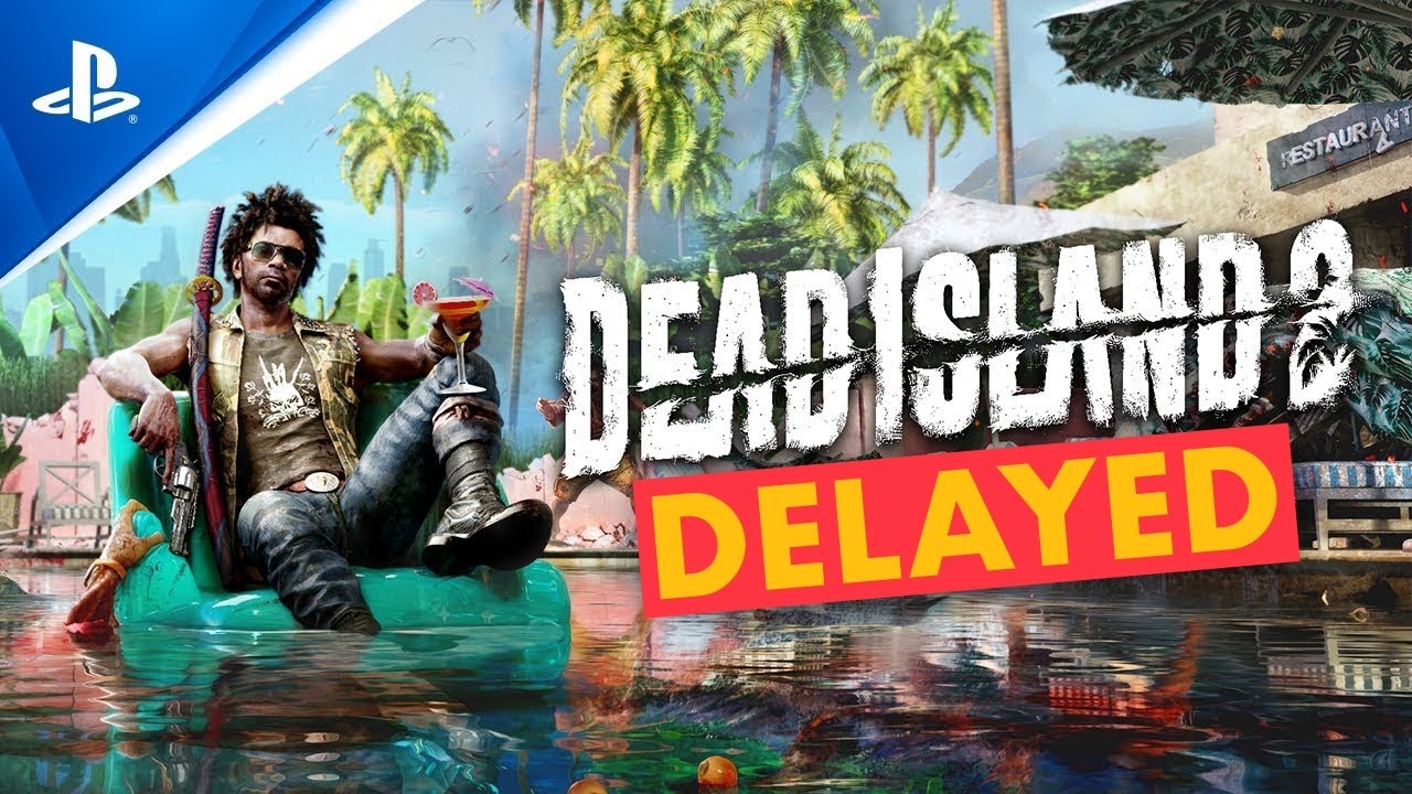 DEAD ISLAND 2 DELAYED!!!