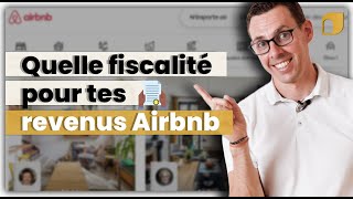 Fiscalité de la LOCATION COURTE DURÉE Airbnb : OPTIMISER vos revenus