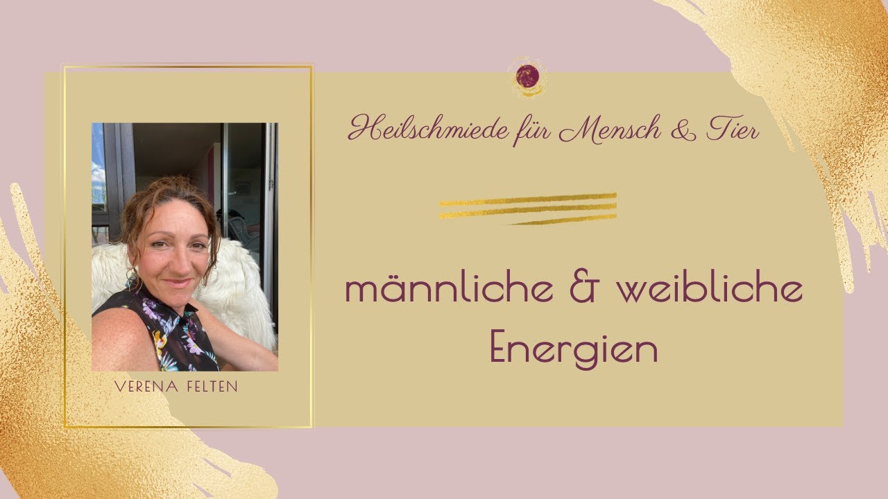 Die Kraft der männlichen und weiblichen Energie: Unterschiede erkennen ...