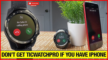 TicWatchPro2020  not recommended for iPhone users!